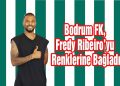 Sipay Bodrum FK, Fredy Ribeiro’yu Renklerine Bağladı