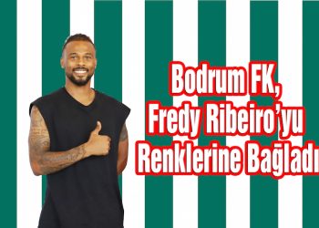 Sipay Bodrum FK, Fredy Ribeiro’yu Renklerine Bağladı