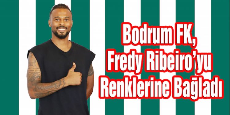 Sipay Bodrum FK, Fredy Ribeiro’yu Renklerine Bağladı