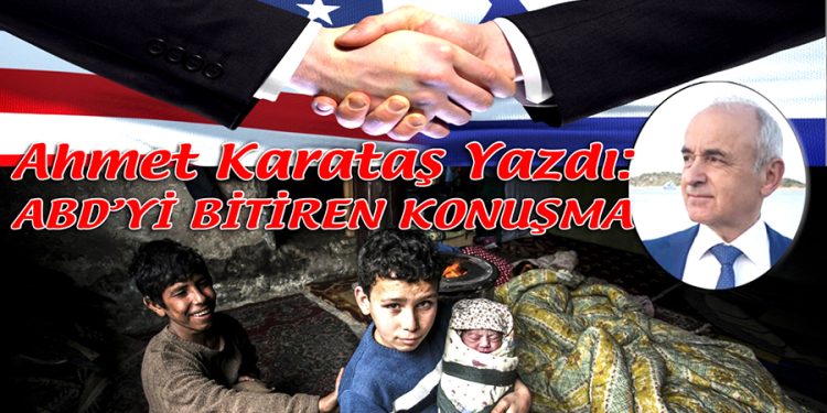 Ahmet Karataş, yazdı: ABD’Yİ BİTİREN KONUŞMA