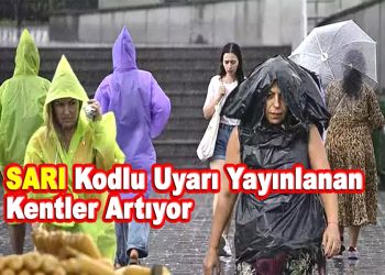 Sağanak vuracak: Birçok il için ‘sarı’ kodlu uyarı…