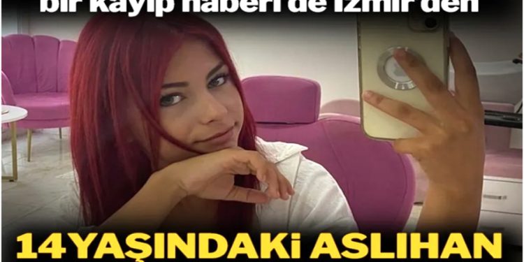 14 Yaşındaki Aslıhan Aranıyor