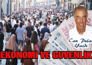 Can Pulak, yazdı: EKONOMİ VE GÜVENLİK