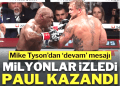 Tüm dünya bu maça kilitlenmişti: Jake Paul, Mike Tyson’ı mağlup etti