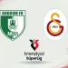 Bodrum FK-Galatasaray maçında ilk 11’ler belli oldu