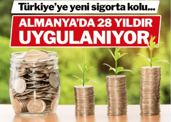 Türkiye’de Yeni Sigorta Kolu Hayata Geçirilecek… Almanya’da 28 yıldır uygulanıyor