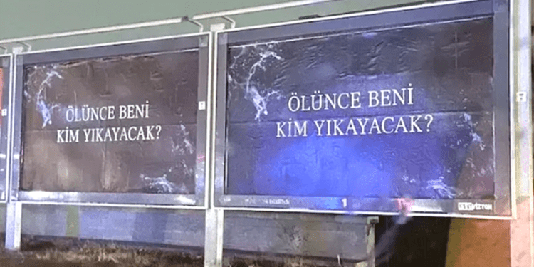 Tepki çeken “Ölünce beni kim yıkayacak?” afişlerinin sırrı