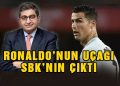 Ronaldo’nun uçağı, Sezgin Baran Korkmaz’ın çıktı