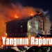 Bolu yangınının çıkış nedeni belli oldu: İşte yangının sorumlu kurumları