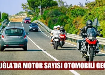 Muğla’da Motosiklet Sayısı Otomobili Geçti