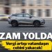 Vergi oranı yükseltilmişti: Çin’den gelen otomobillere zam yolda