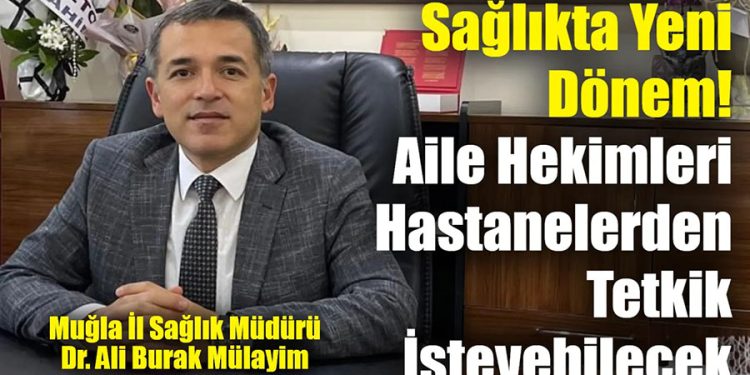 Sağlıkta Yeni Dönem! Aile Hekimleri Hastanelerden Tetkik İsteyebilecek
