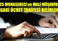 2025 MUHASEBECİ MALİ MÜŞAVİRLİK ASGARİ ÜCRET TARİFESİ BELİRLENDİ