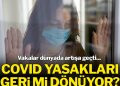Covid kısıtlamaları geri mi dönüyor? Vakalar artışa geçti