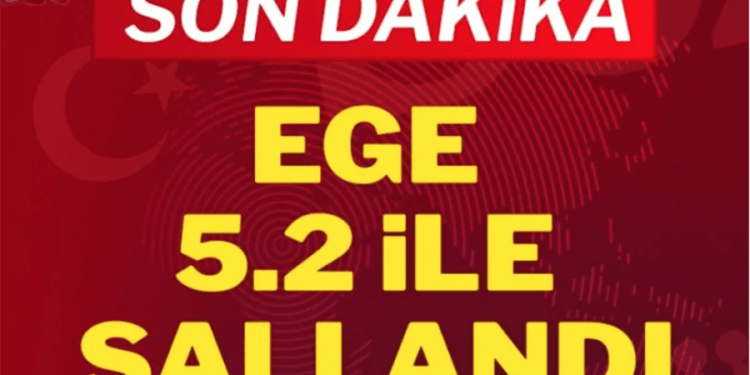 Son Dakika… Ege’de 5.2 büyüklüğünde deprem
