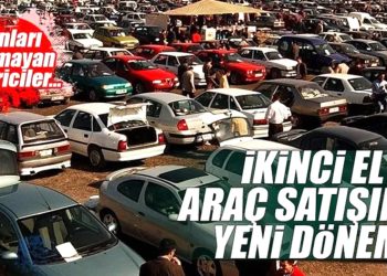 İkinci el araç satışlarında yeni dönem bugün başladı