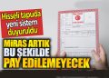 Hem arsa hem ev sahipleri dikkat: Artık miraslar bu şekilde olacak