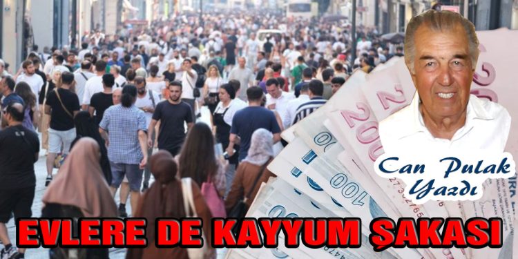 Can Pulak, yazdı: EVLERE DE KAYYUM ŞAKASI