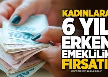 Kadınlara erken emeklilik fırsatı: İlk kez tarih verildi