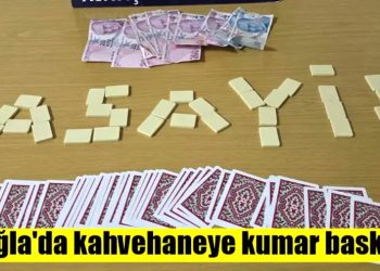 Muğla’da kahvehaneye kumar baskını