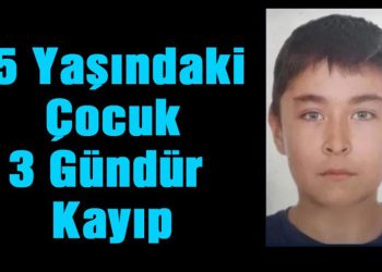 Menteşe’de 15 Yaşındaki Çocuk 3 Gündür Kayıp