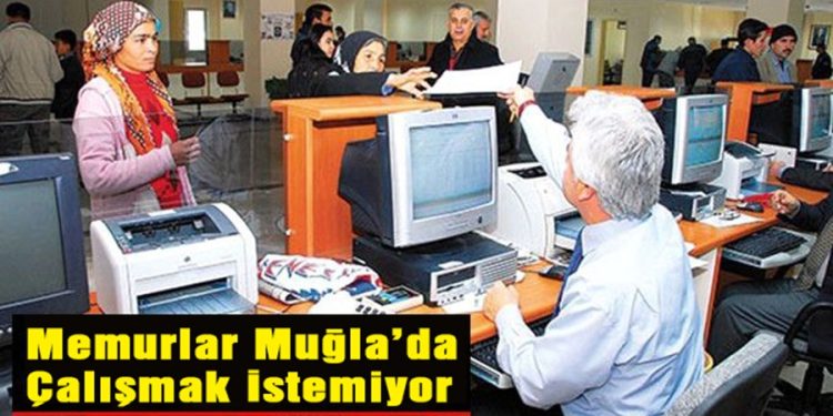 Muğla ve Aydın gibi illerde görev yapan memurlar tayin olmak istiyor