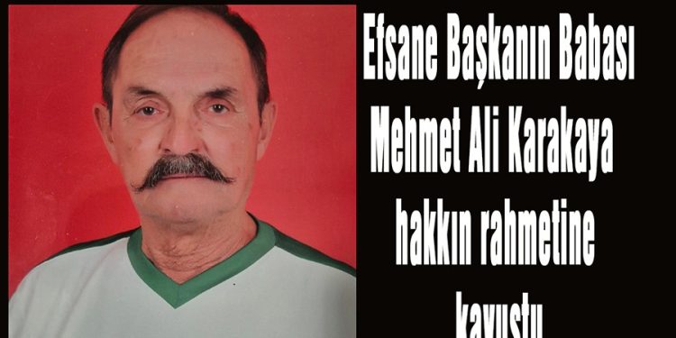 Mehmet Ali Karakaya (Dayı) hayatını kaybetti