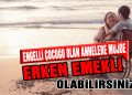 Engelli çocuğu olan annelere müjde! Erken emekli olabilirsiniz
