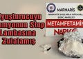 Uyuşturucuyu kamyonun stop lambasına zulalamış