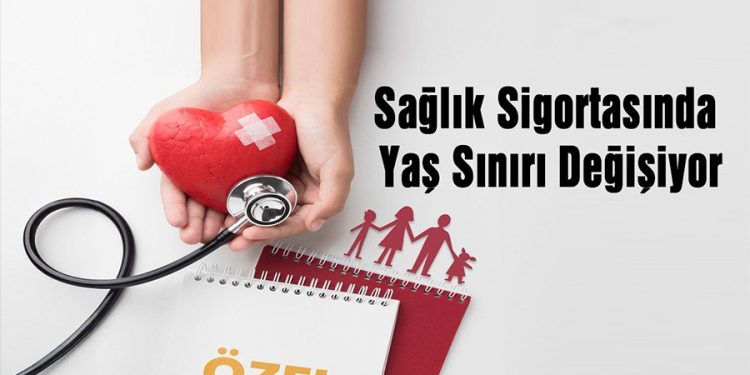 Sağlık Sigortasında Yaş Sınırı Değişiyor