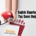Sağlık Sigortasında Yaş Sınırı Değişiyor