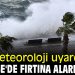 Kuzey Ege için Fırtına Alarmı!