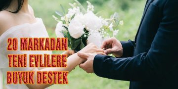 20 Markadan Yeni Evlilere Büyük Destek