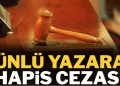 Bodrum’da Sosyal medyadan tanıştığı kadının özel görüntülerini paylaştı: Ünlü yazara hapis cezası!