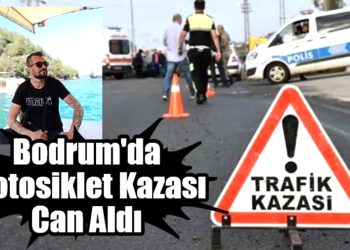 Bodrum’da Kırmızı Işıkta Kaza: 38 Yaşındaki Sürücü Öldü