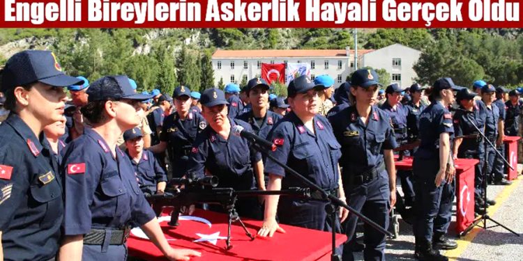 Muğla’da Engelli Bireylerin Askerlik Hayali Gerçek Oldu