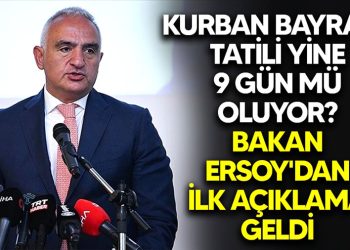 Kurban Bayramı Tatili Kaç Gün Olacak? İşte Bakan Ersoy’un Açıklaması