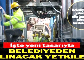 Belediyelere ‘İmamoğlu’ düzenlemesi: İşte yeni tasarıyla belediyenin elinden alınacak yetkiler