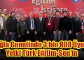 Muğla Genelinde 3 bin 808 Üye ile Yetki Türk Eğitim-Sen’in