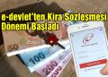 E-Devlet’ten Kira Sözleşmesi Dönemi Başladı