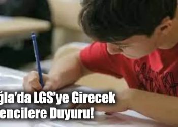 Muğla’da LGS’ye Girecek Öğrencilere Duyuru!