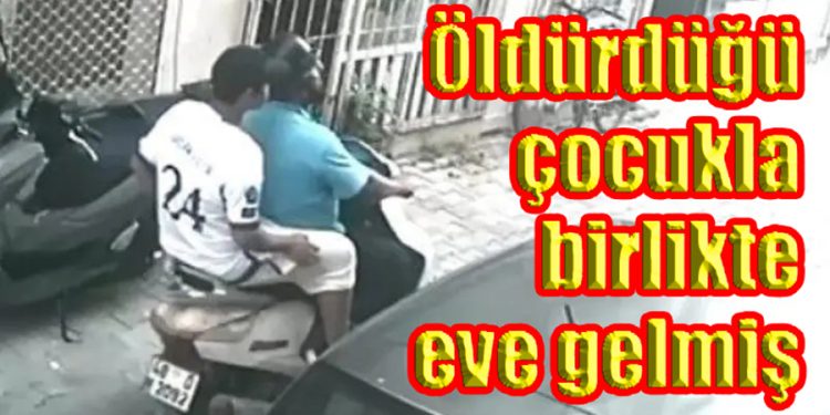 Kamera Görüntüleri Ortaya Çıktı: Katil Zanlısı, Öldürdüğü Çocukla Olay Yerine Gelmiş