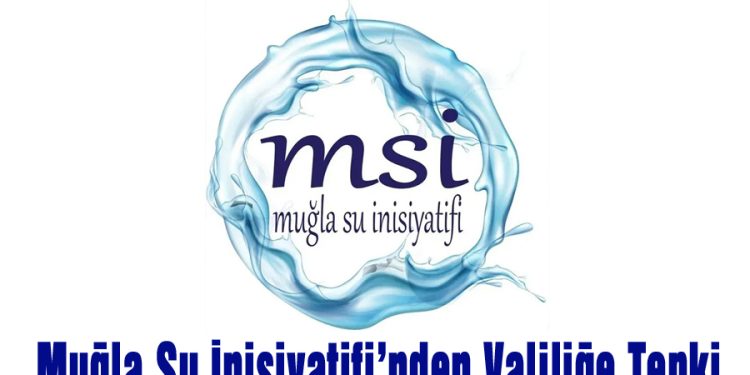 Muğla Su İnisiyatifi’nden Valiliğe Tepki! “Hukuka ve Anayasaya Aykırı”