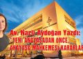 Av. Nazlı Aydoğan, yazdı: YENİ ANAYASADAN ÖNCE, ANAYASA MAHKEMESİ KARARLARI