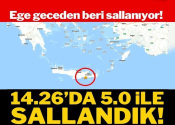 Ege geceden beri sallanıyor! 14.26’da 5.0 ile sallandık