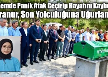 Depremde Panik Atak Geçirip Hayatını Kaybeden Afranur, Son Yolculuğuna Uğurlandı