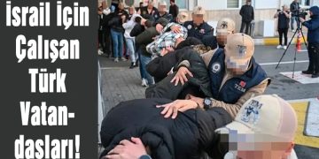 MOSSAD şüphelisi 122 kişi adalete teslim edildi