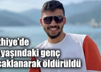 Fethiye’de 23 yaşındaki genç bıçaklanarak öldürüldü