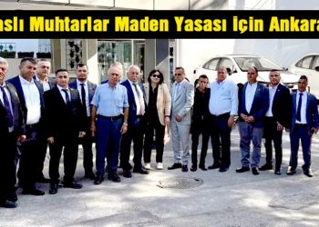 Milaslı Muhtarlar Maden Yasası için Ankara’da