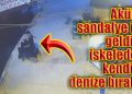 Akülü sandalye ile geldiği iskeleden kendini denize bıraktı